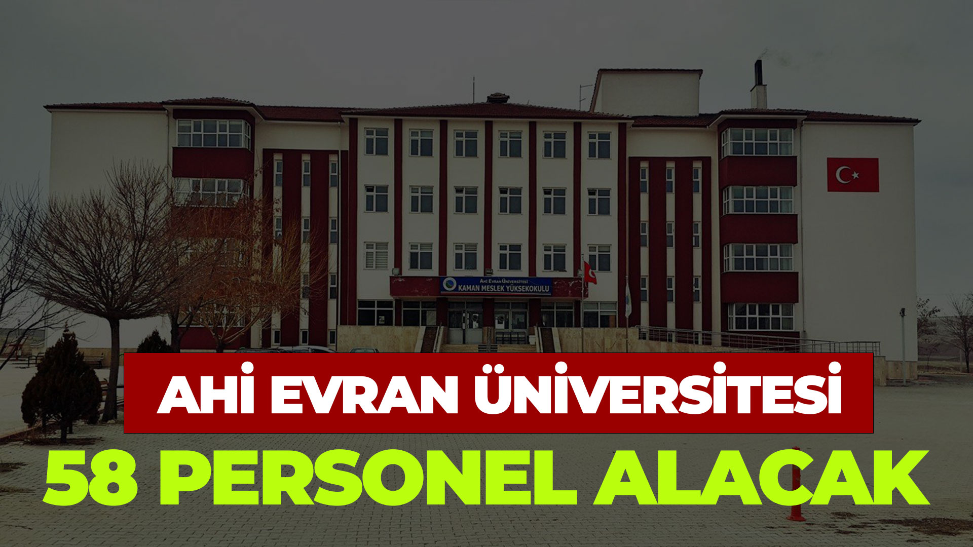 Ahi Evran Üniversitesi 58 personel alacak!