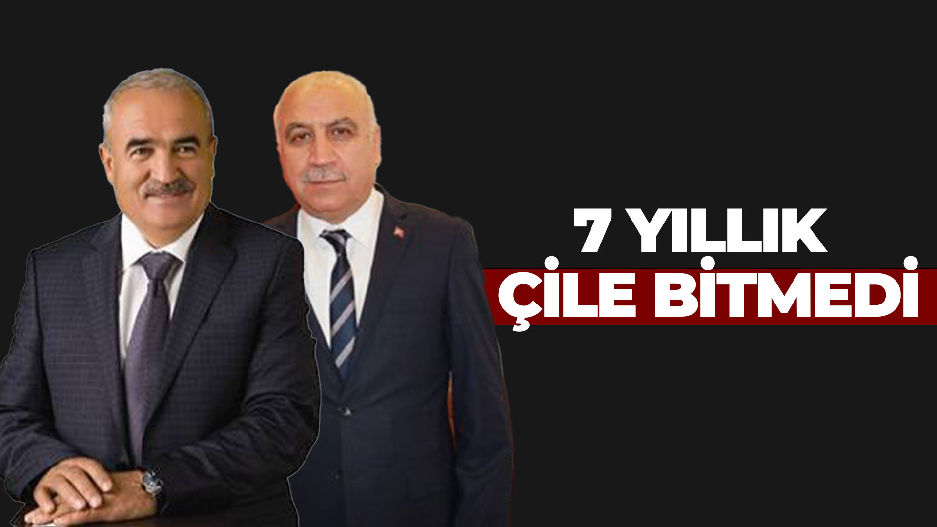 7 YILLIK ÇİLE BİTMEDİ