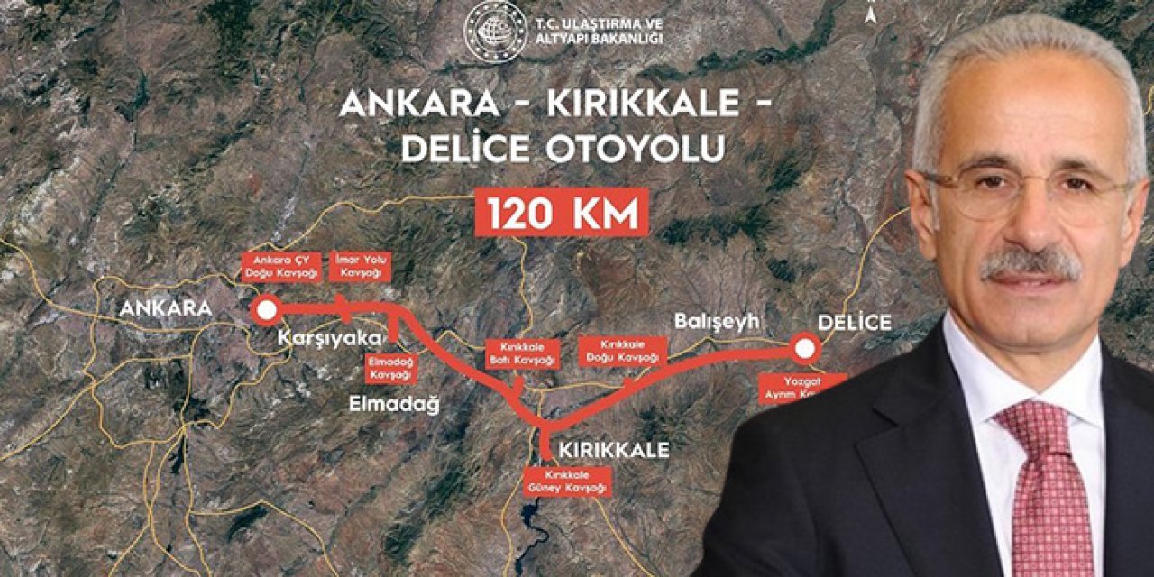 Bakan Uraloğlu müjdeyi verdi! Ankara-Kırıkkale-Delice Otoyolu geliyor
