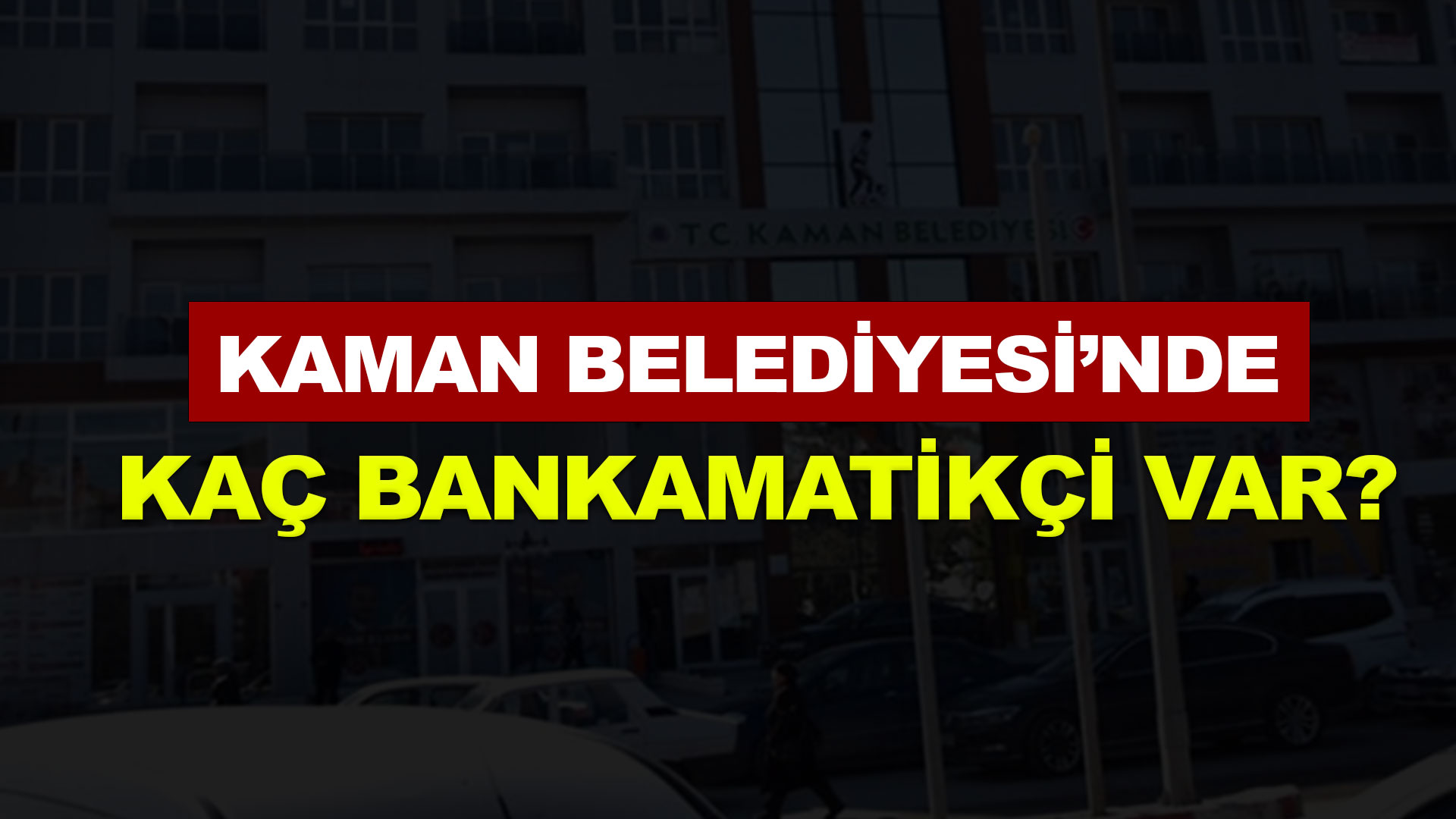 Belediyede kimler kafasına göre çalışıyor? Kaç tane bankamatikçi var?