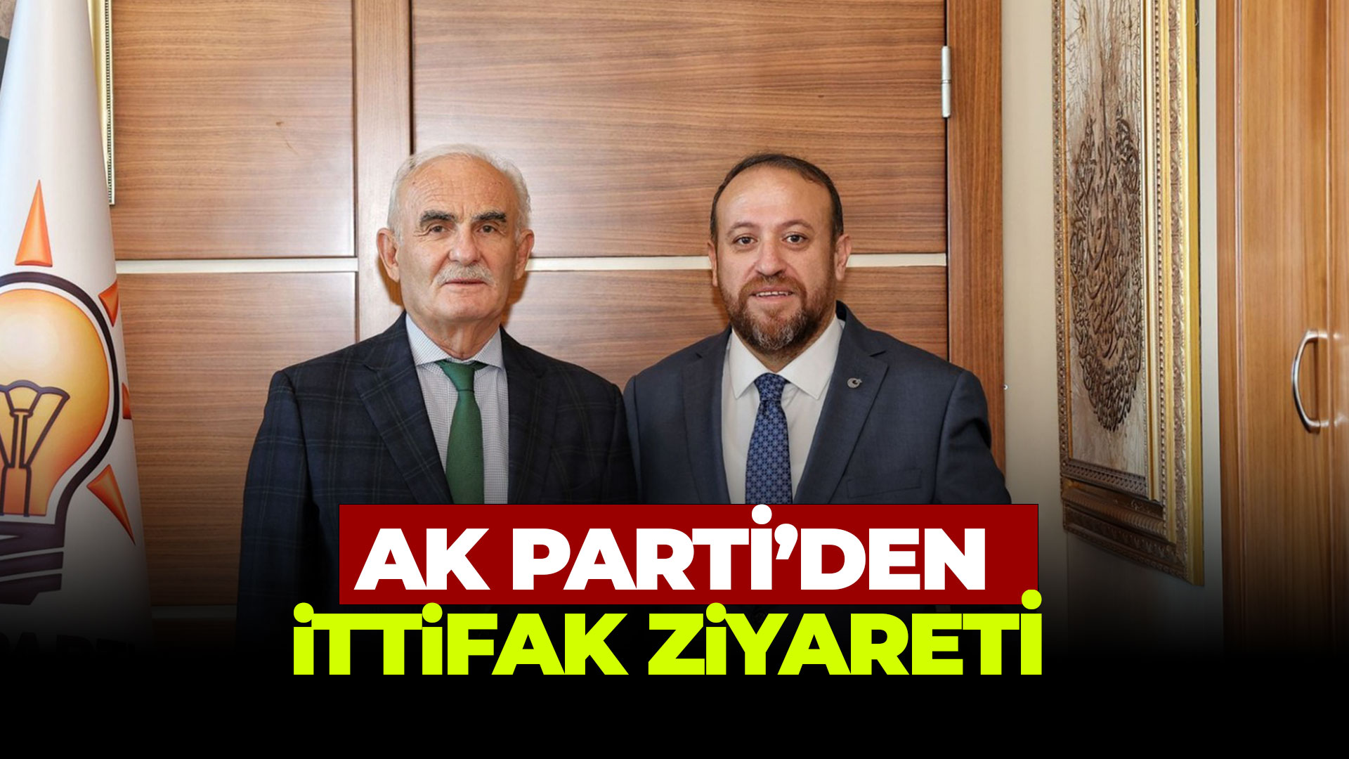 AK Parti'nin ittifak ziyareti...