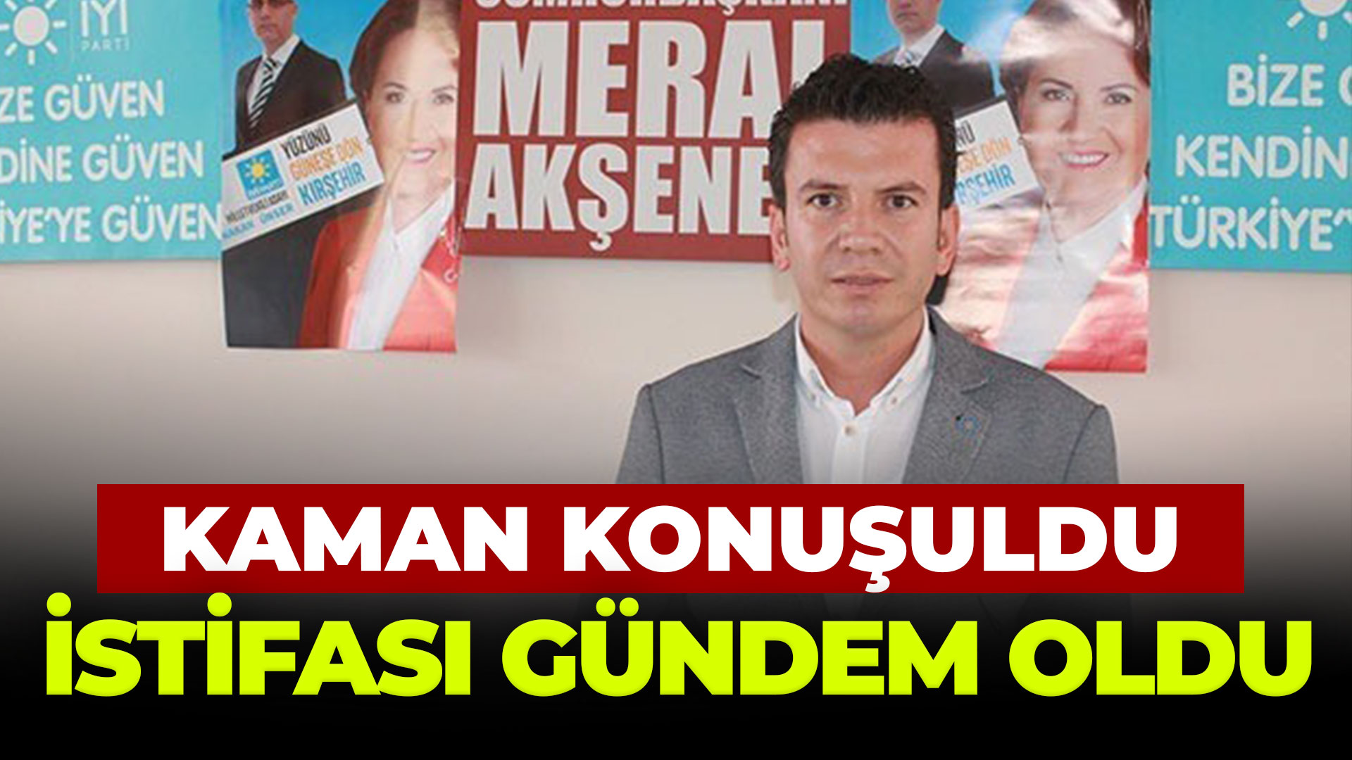 İYİ Parti Kaman İlçe Başkanı ulusalda gündem oldu