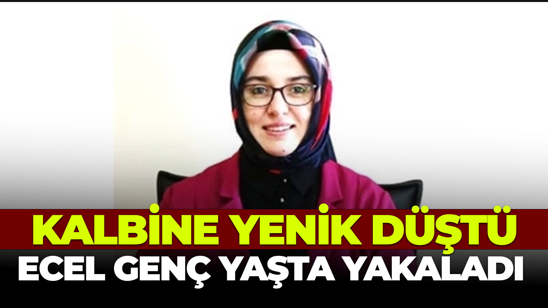 Ecel genç yaşta yakaladı...