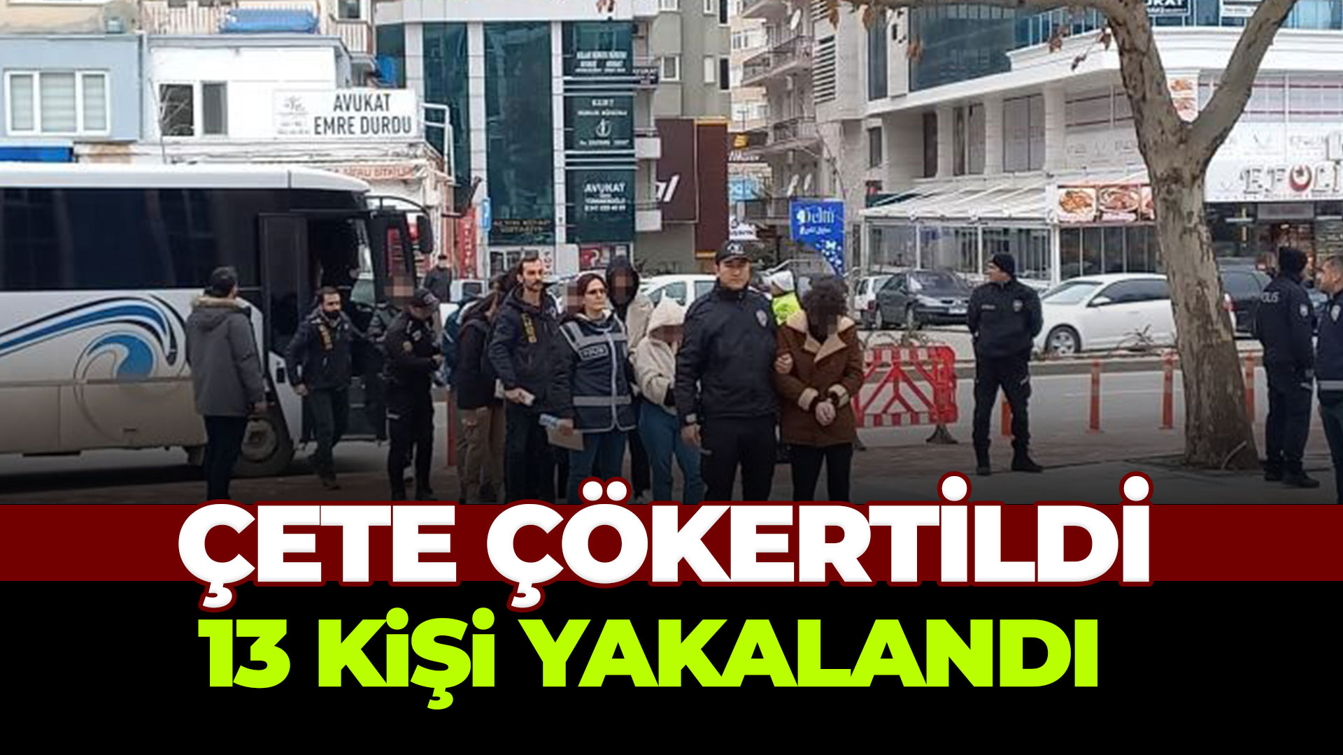 Binlerce kişiyi dolandırmışlar: 13 gözaltı...