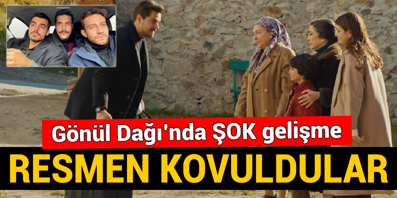 Gönül Dağı’ndan üzücü haber: Amcaoğulları Taner, Veysel ve Ramazan kovuldu; ilçeyi terk ediyorlar