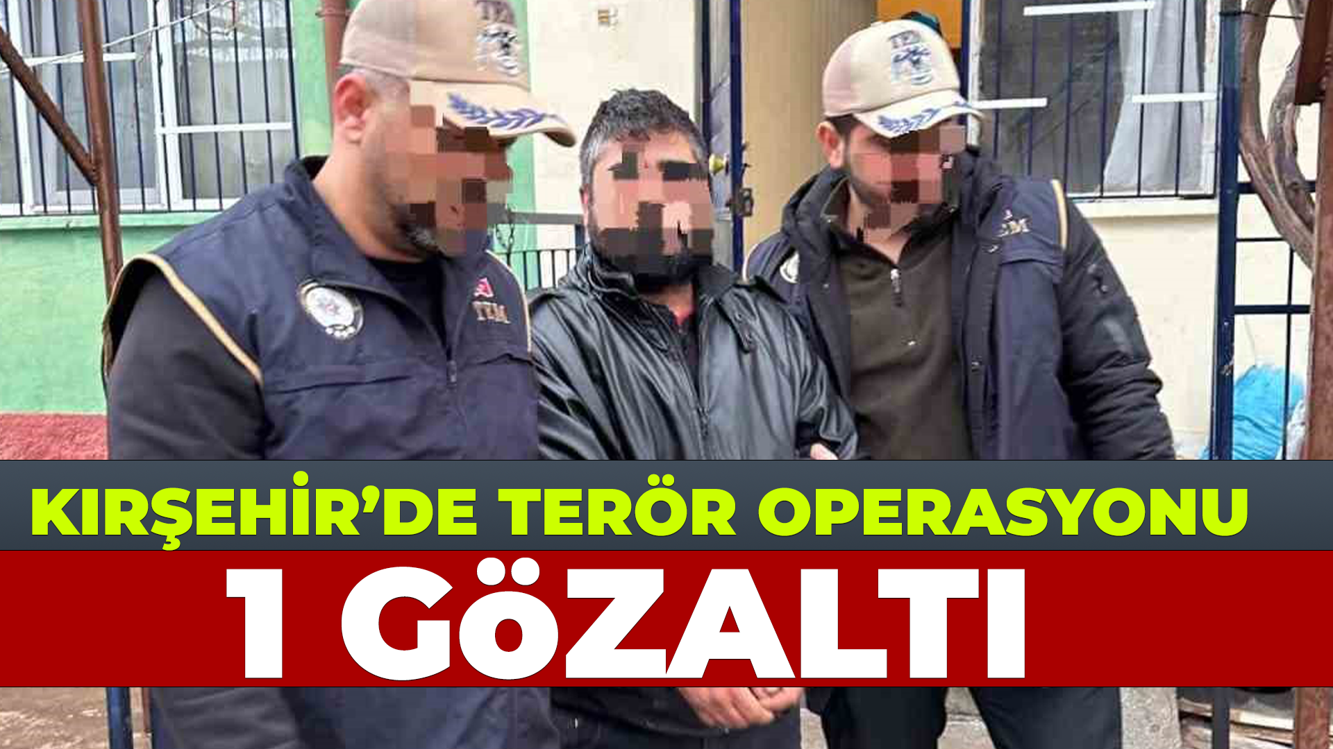 Kırşehir'de terör operasyonu: 1 Gözaltı