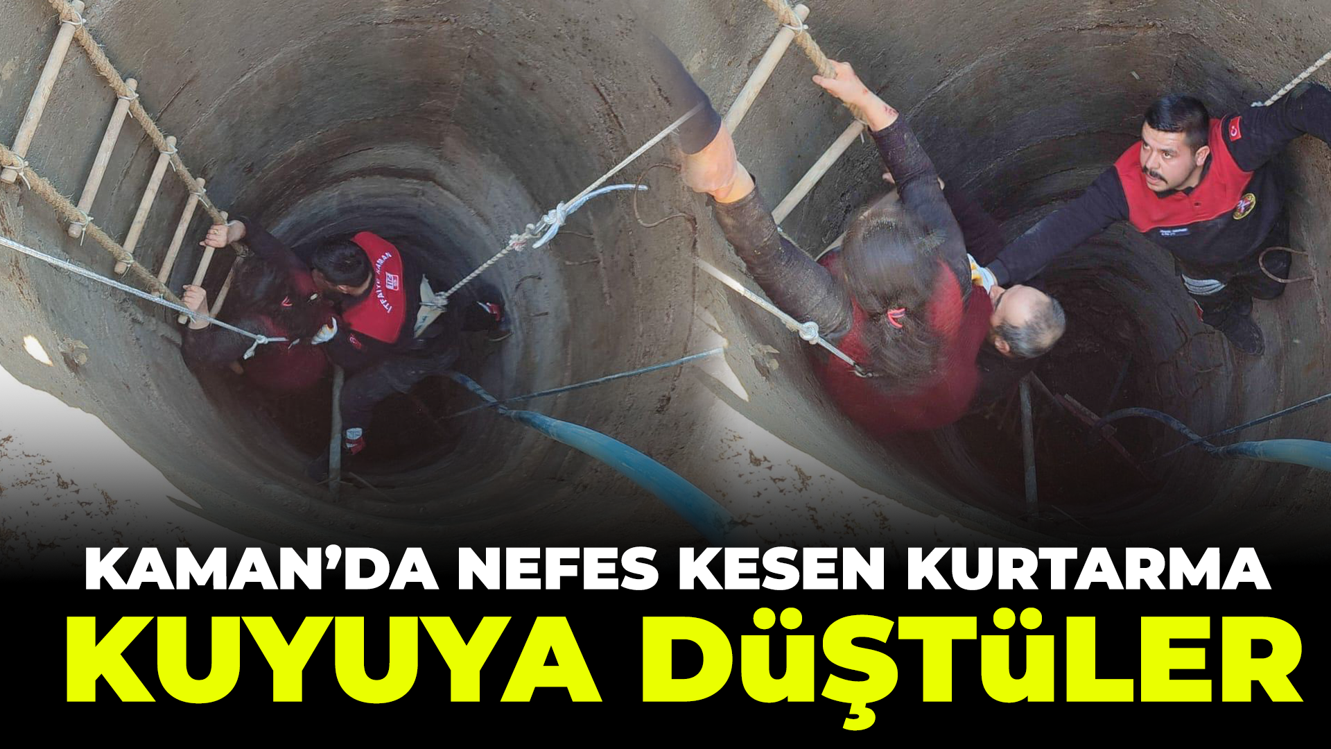 Kaman'da nefes kesen kurtarma operasyonu