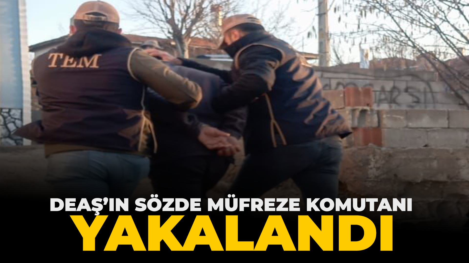 DEAŞ’ın sözde müfreze komutanı Kırşehir’de yakalandı