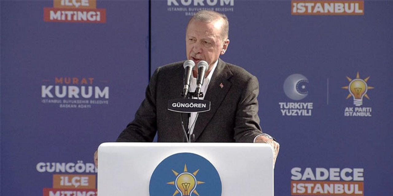Cumhurbaşkanı Erdoğan: İstanbul şu anki yönetime kırgın