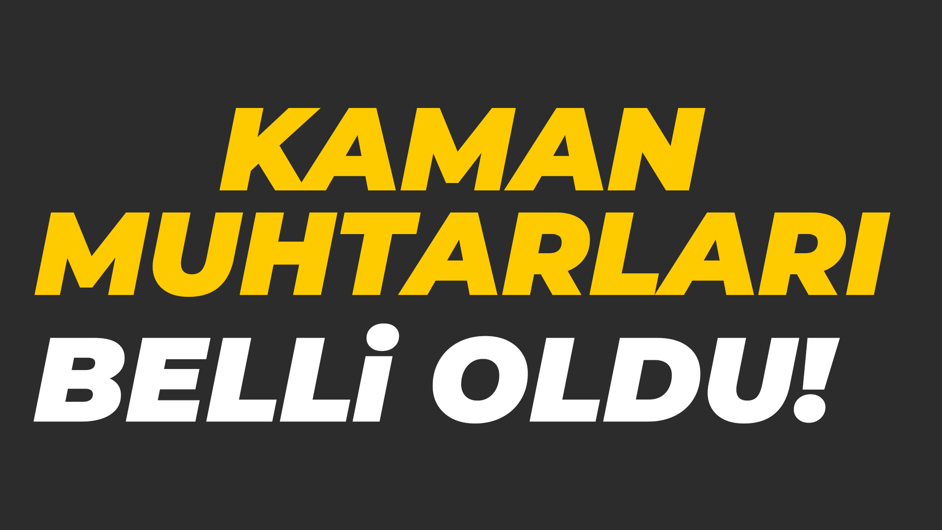 Kaman'da muhtarlar belli oldu....