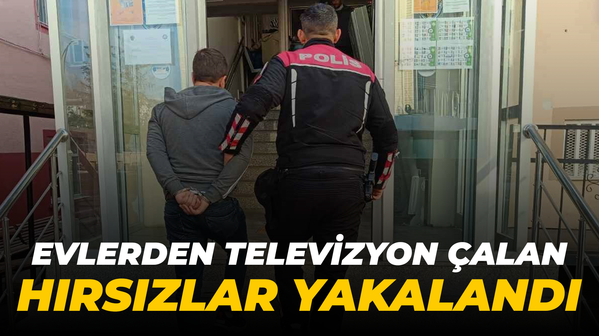 Müsatakil evlerden televizyon çalan 2 hırsız yakalandı