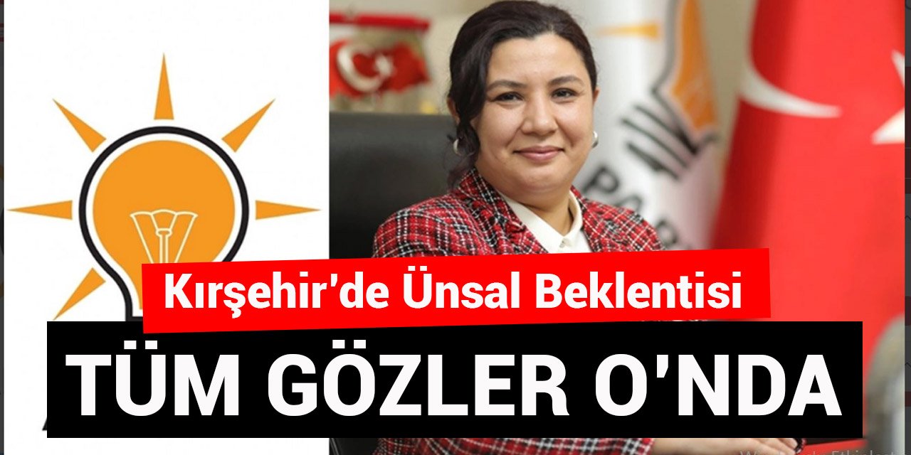 Gözler AK Parti'de: Sıra Kırşehir’de mi?