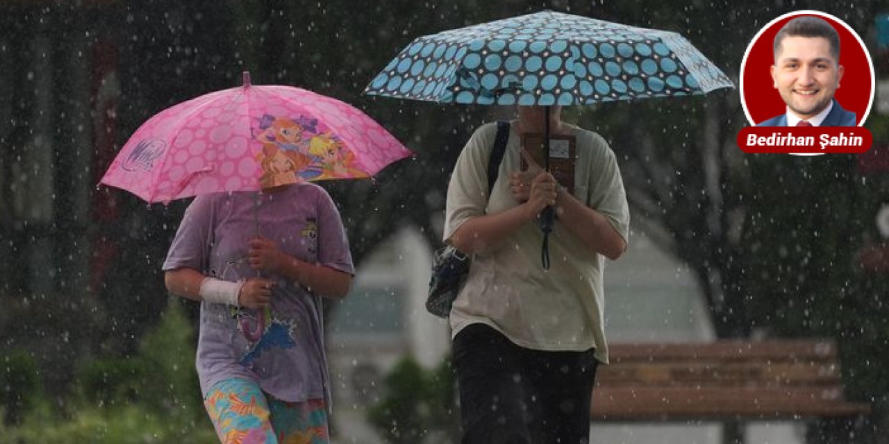 Meteoroloji’den yağmur, sağanak ve fırtınaya karşı kritik uyarı