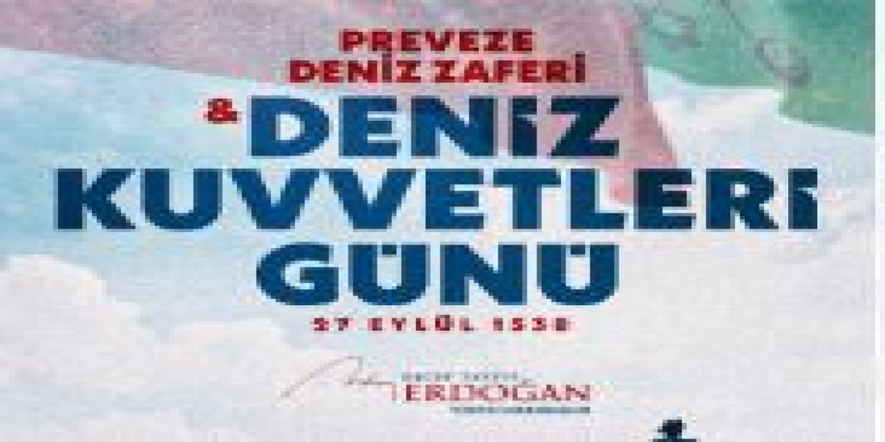 Cumhurbaşkanı Erdoğan, 'Preveze Deniz Zaferi'nin yıl dönümünü kutladı