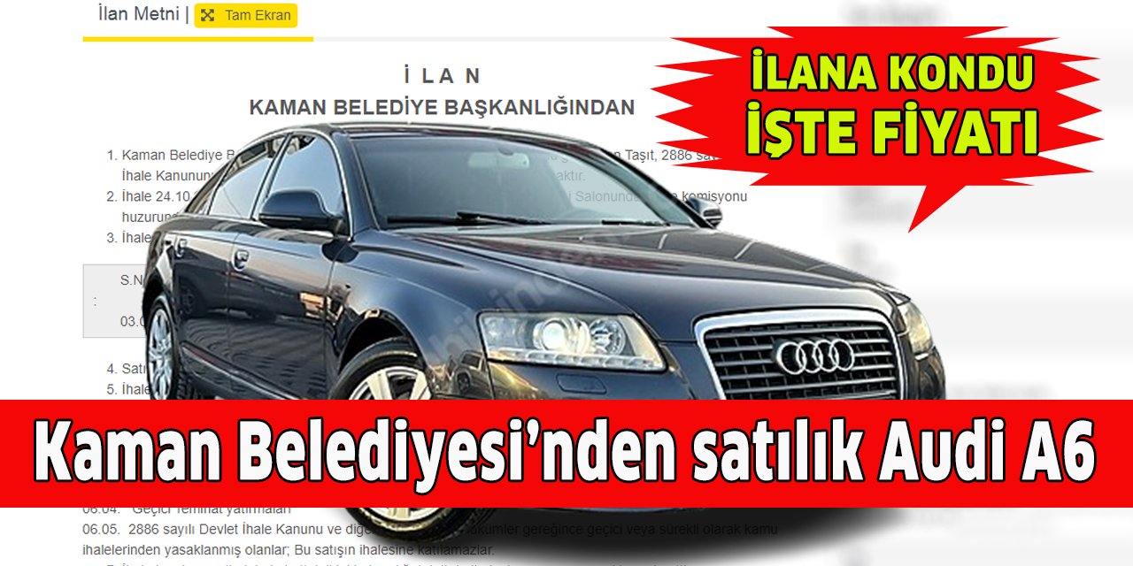 Kaman Belediyesi Audi/A6 model araç satışı yapacak