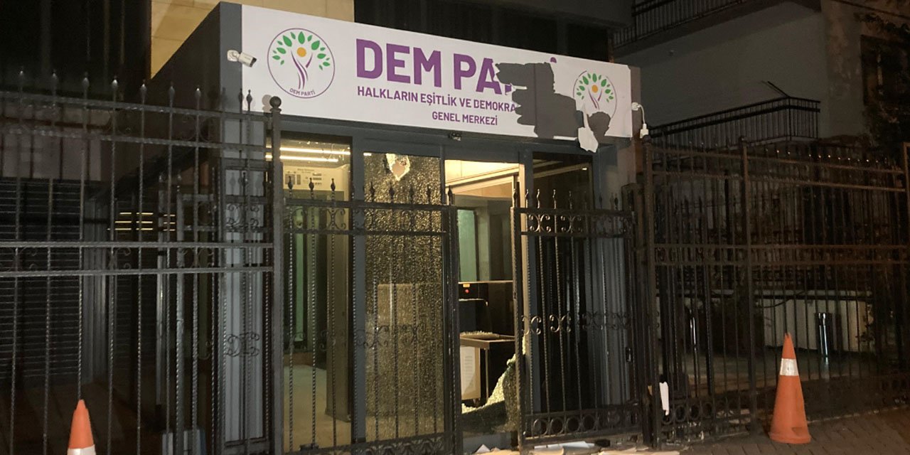 Ankara’da DEM Parti Genel Merkezi’ne saldırı