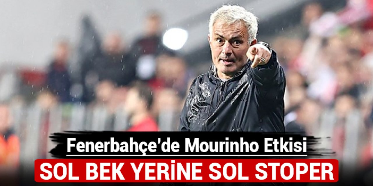 Fenerbahçe'de Mourinho etkisi: Sol bek yerine sol stoper