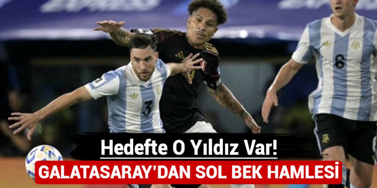 Galatasaray'dan sol bek hamlesi: Hedefte o yıldız var!