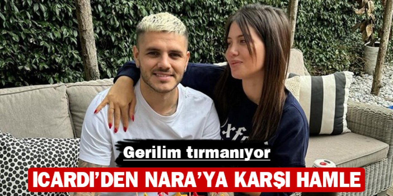 Mauro Icardi ile Nara arasındaki gerilim tırmanıyor