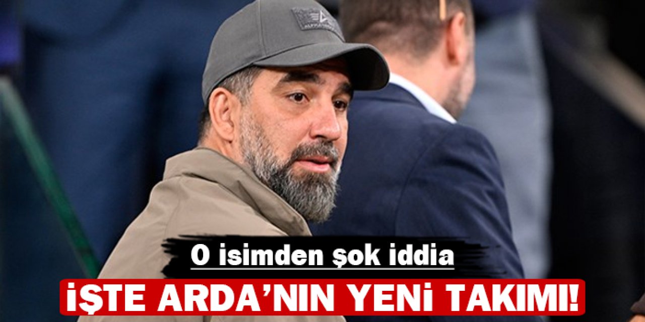 Arda Turan’ın geleceği hakkında çarpıcı iddia