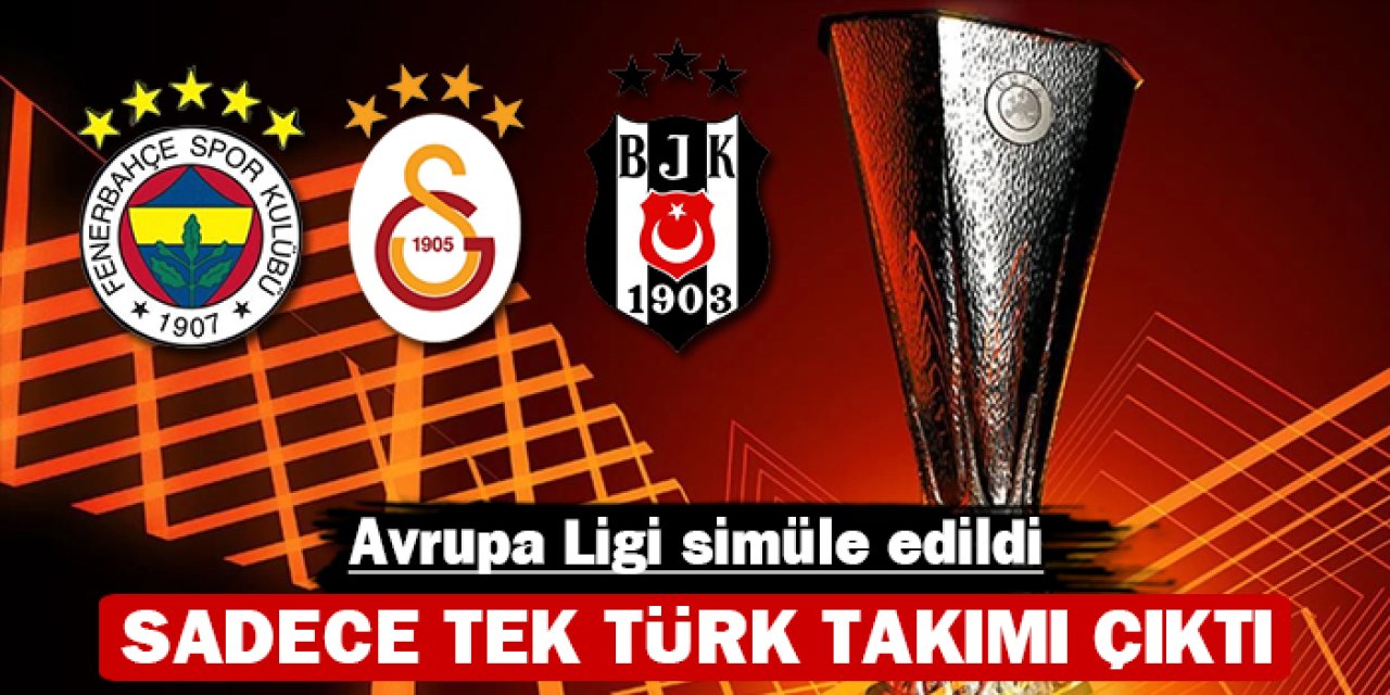 UEFA Avrupa Ligi simüle edildi: Tek Türk takımı çıktı