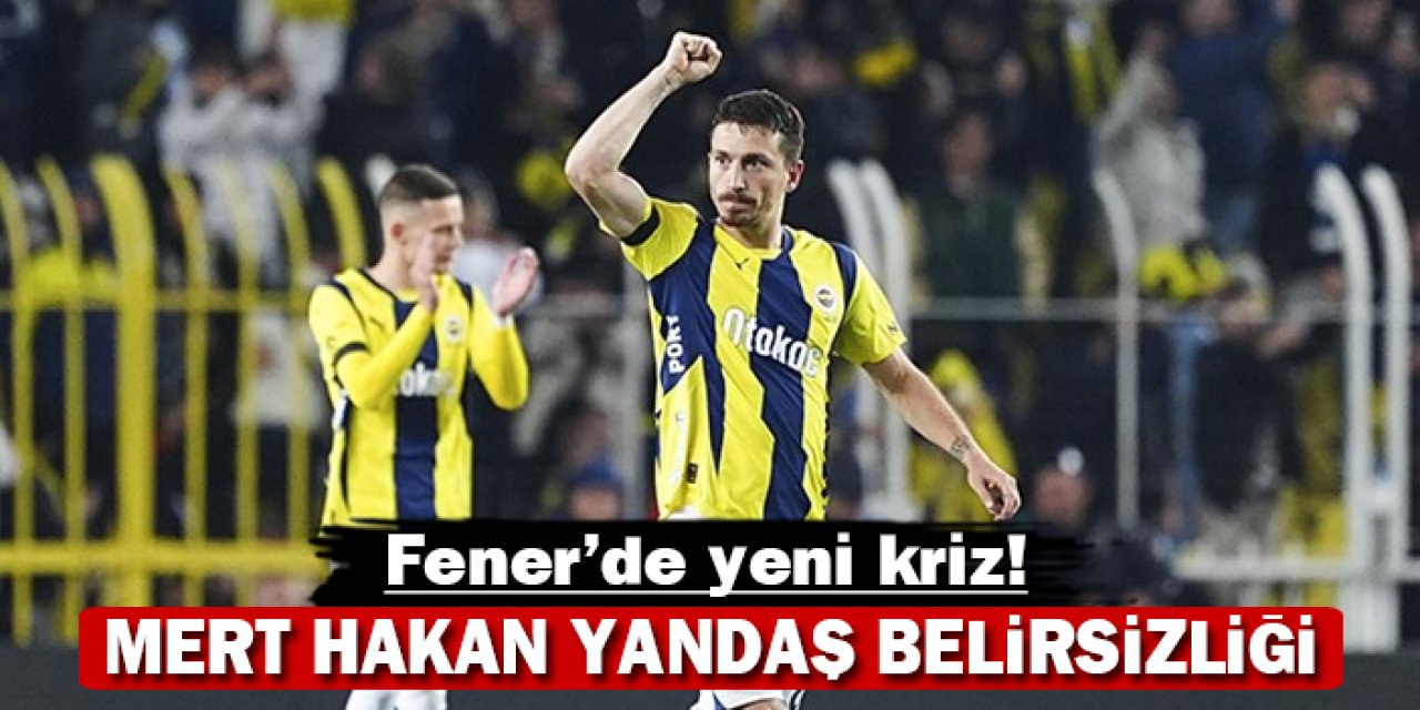 Fener'de yeni kriz: Mert Hakan belirsizliği