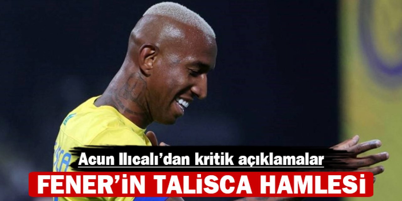 Fenerbahçe'nin Talisca hamlesi: Acun Ilıcalı'dan kritik açıklamalar