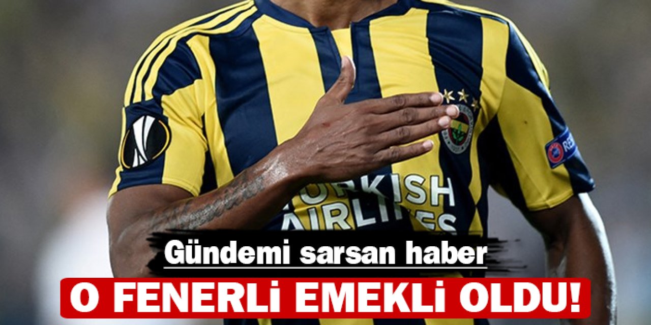 Fener'in o yıldızı emekliliğini açıkladı