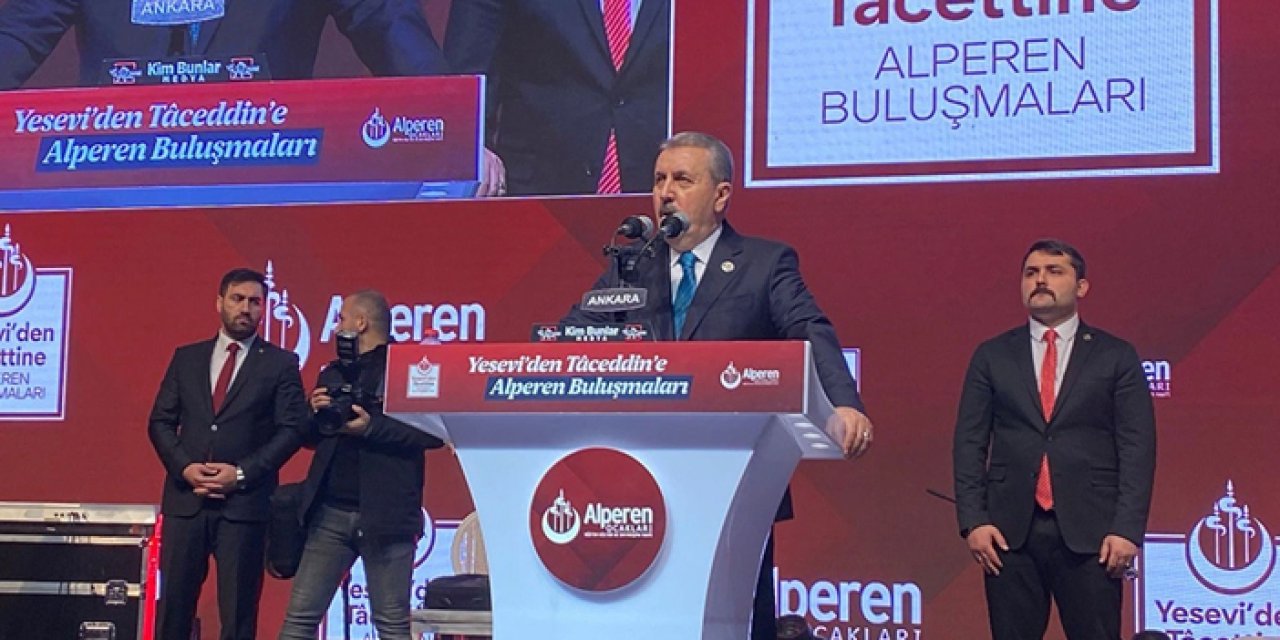 BBP Genel Başkanı Destici: Bize ne Suriye'den diyemeyiz