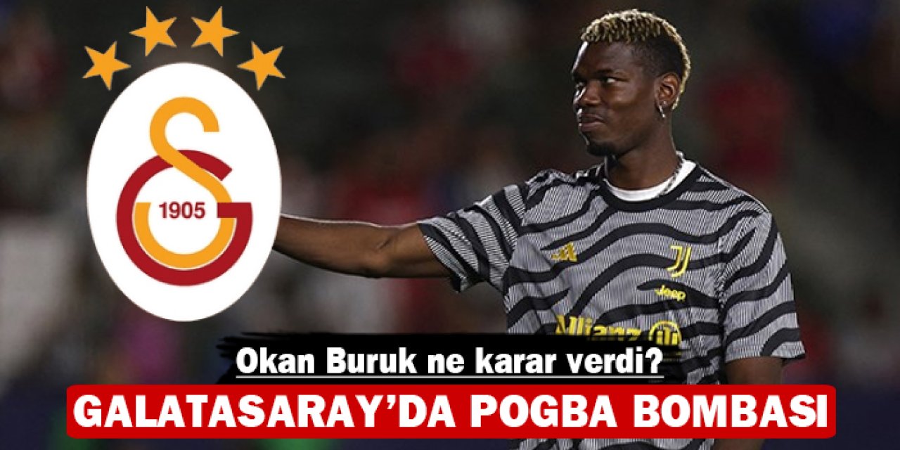 Aslan'dan Pogba bombası: Buruk ne karar verdi?