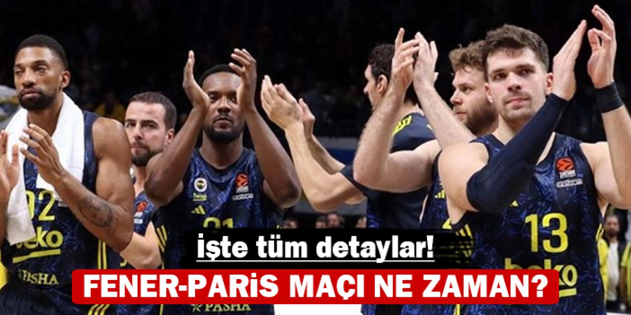 Fenerbahçe'nin maçı ne zaman?