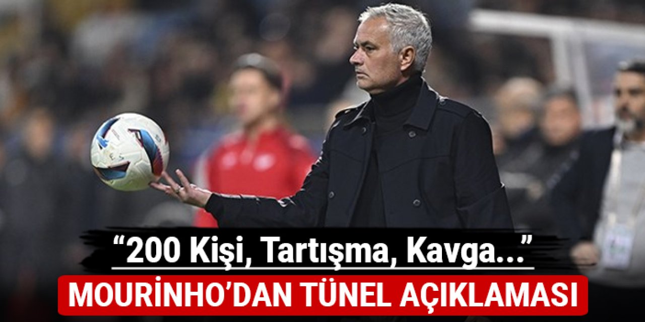 Mourinho’dan tünel açıklaması: "200 kişi, tartışma, kavga..."