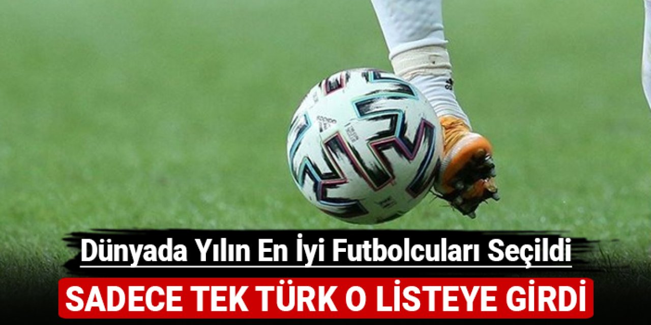 2024'ün en iyi futbolcularını açıkladı: Listeye sadece tek Türk girebildi!