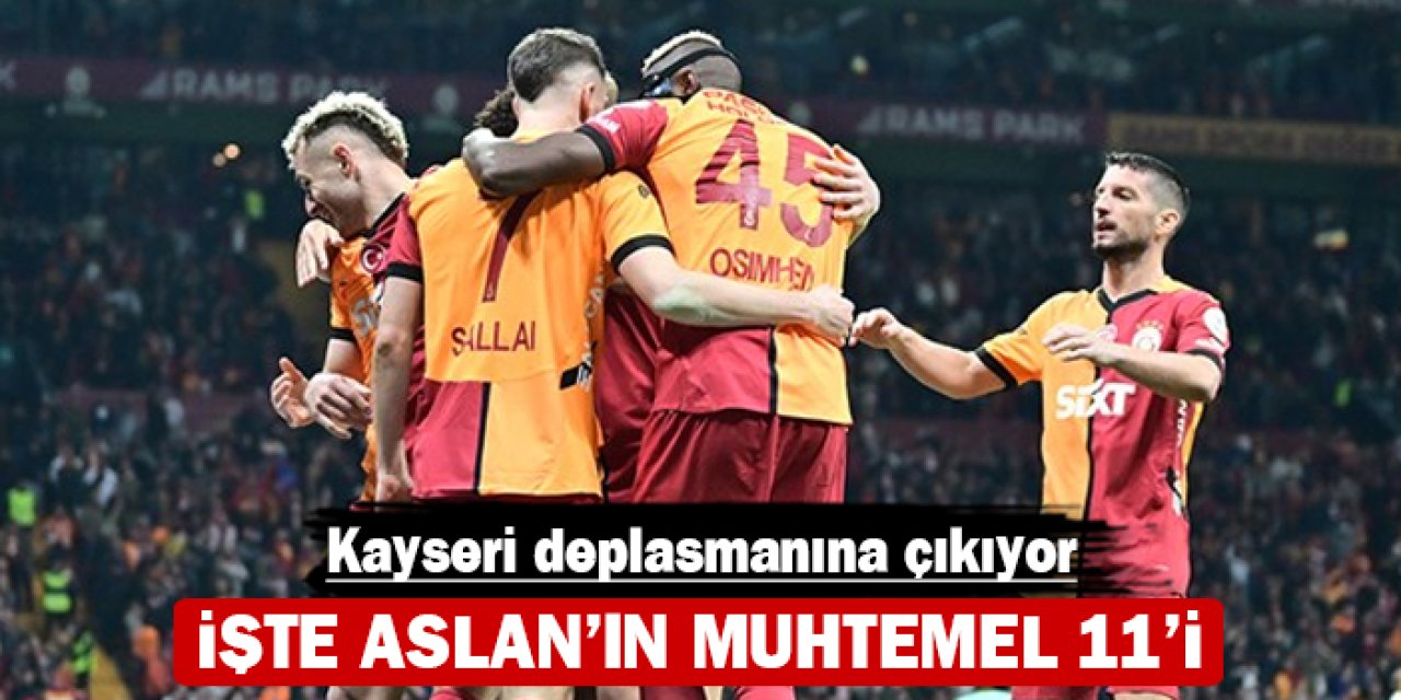 Aslan zorlu deplasmanda: İşte muhtemel 11'i