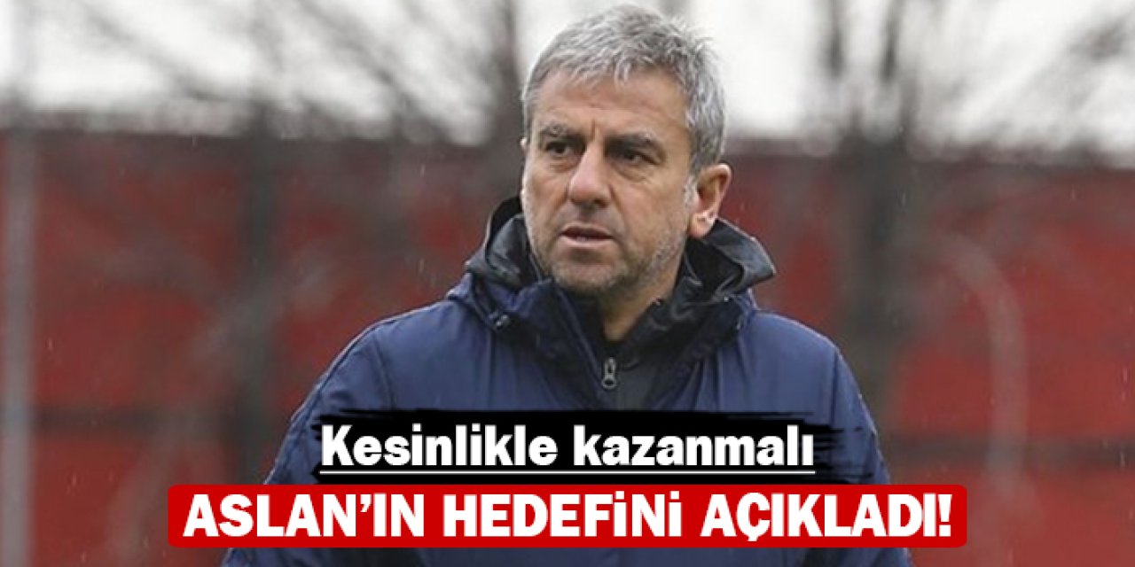 Hamza Hamzaoğlu Aslan'ın hedefini açıkladı