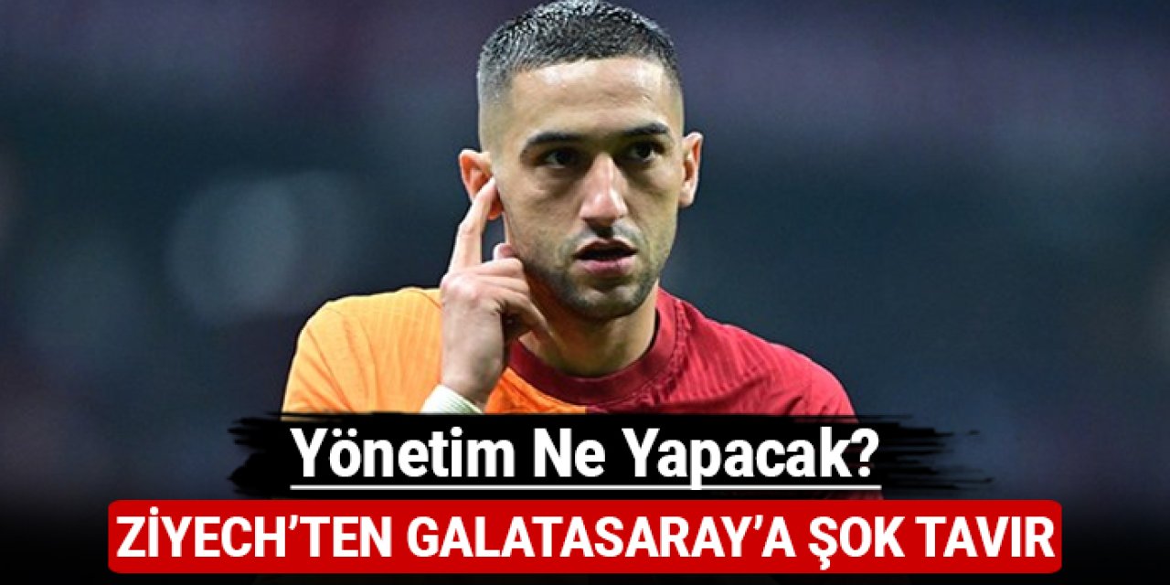 Hakim Ziyech ile Galatasaray arasındaki kriz derinleşiyor