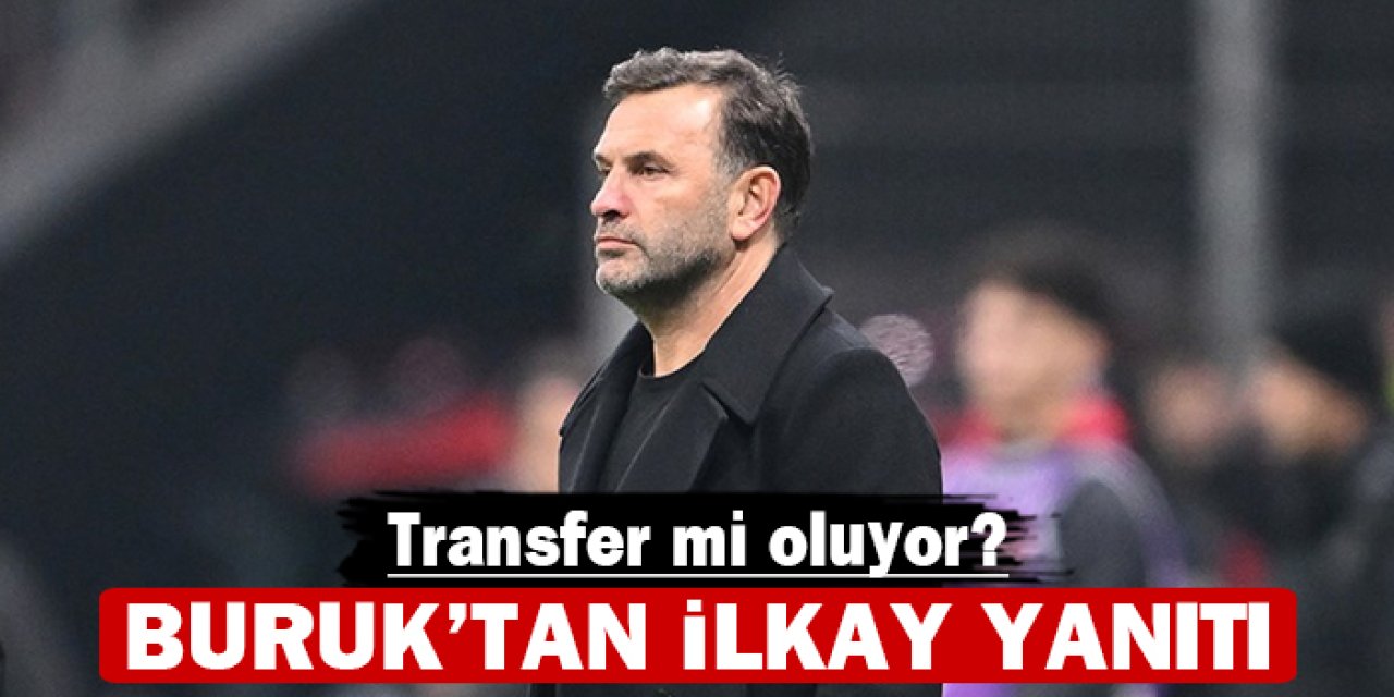 Buruk'tan İlkay yanıtı: Transfer mi oluyor?