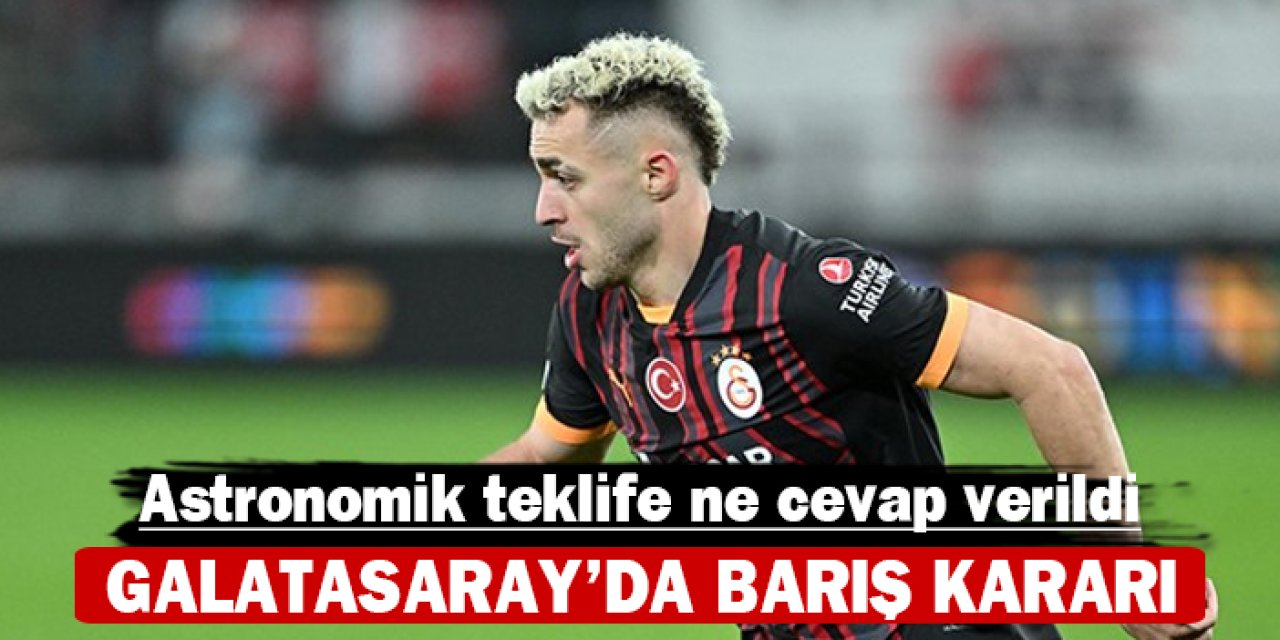 Galatasaray'da Barış kararı: Astronomik teklife ne cevap verildi