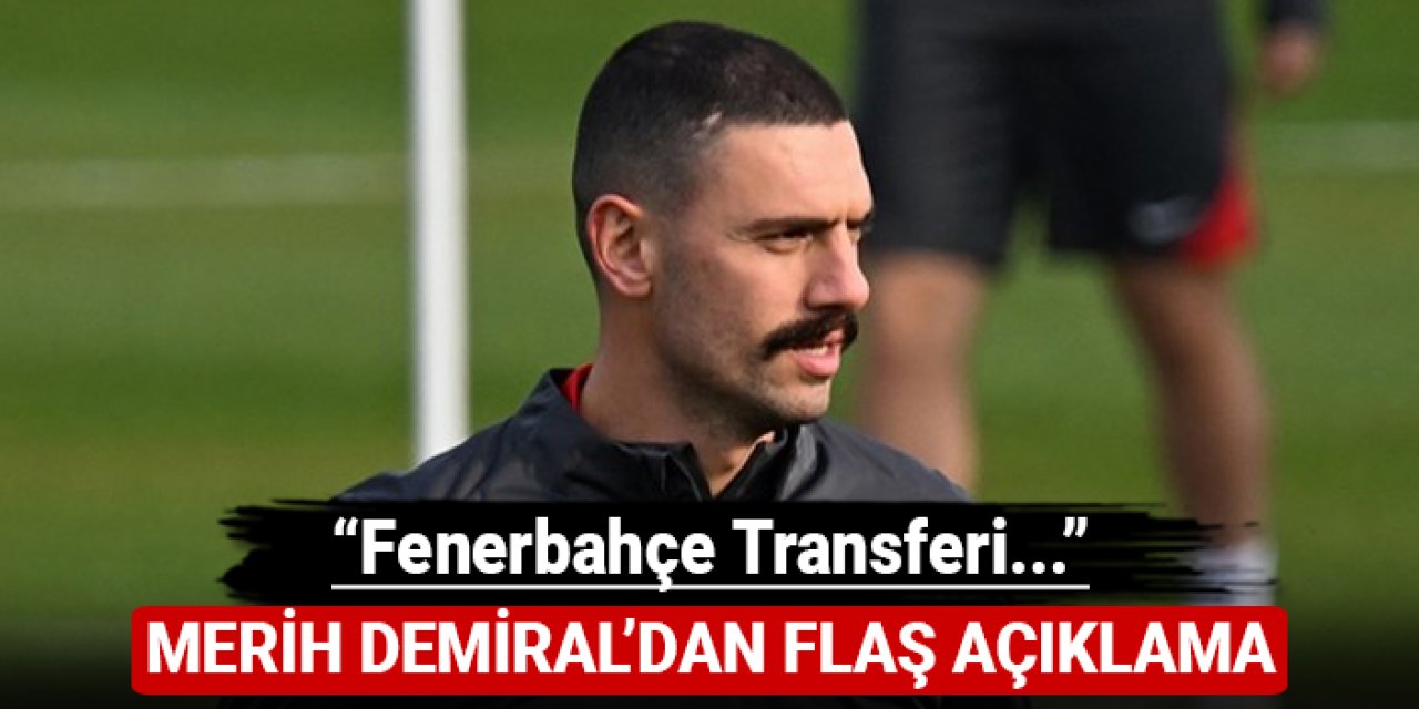 Merih Demiral'dan flaş açıklama: "Fenerbahçe transferi..."