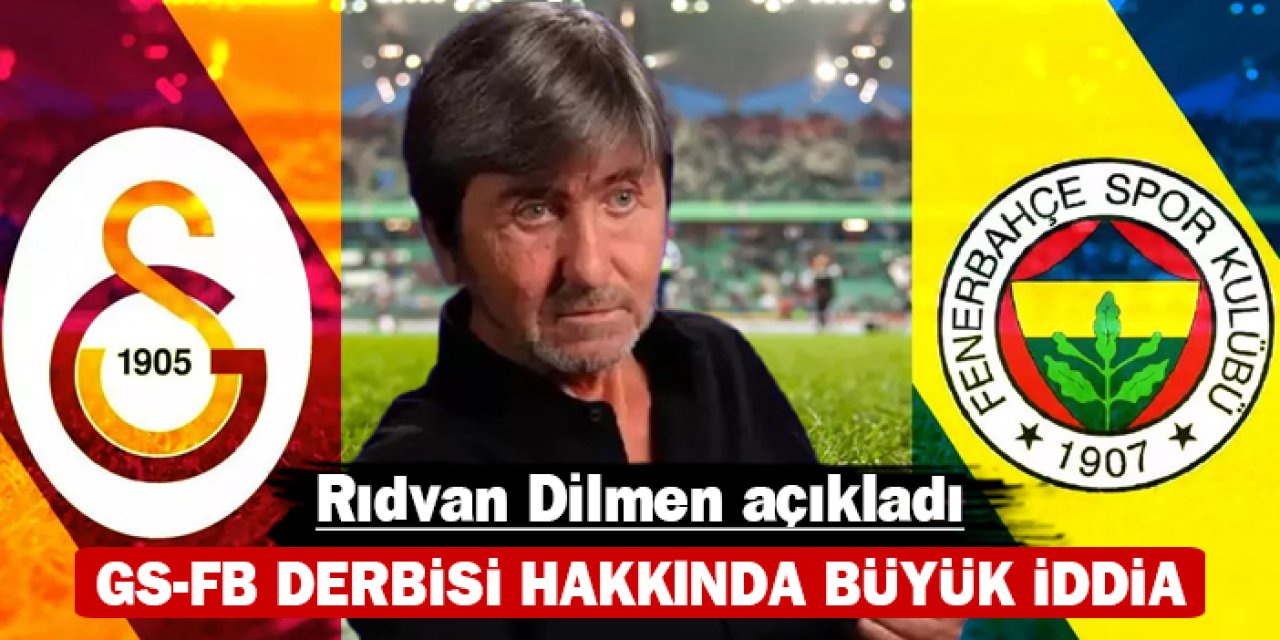 GS-FB derbisi hakkında büyük iddia: Rıdvan Dilmen açıkladı