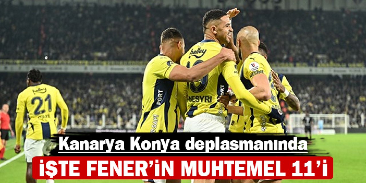 Kanarya Konya deplasmanında: İşte Muhtemel 11'ler