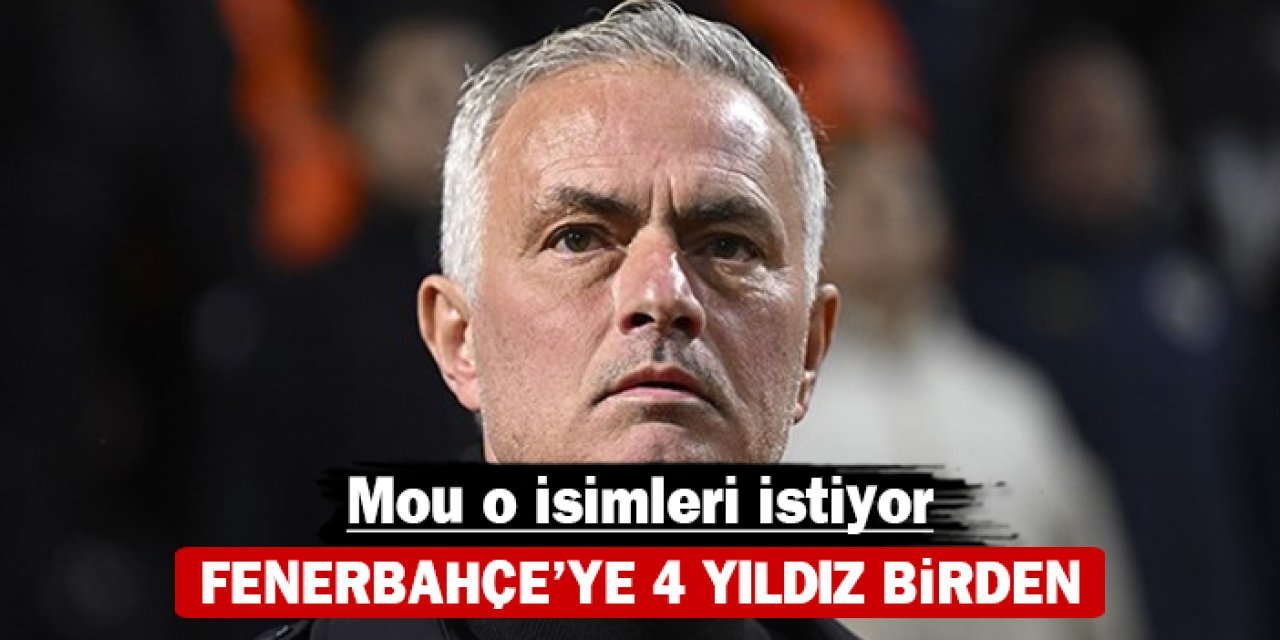 Fenerbahçe'ye 4 yıldız birden: Mou o isimleri istiyor