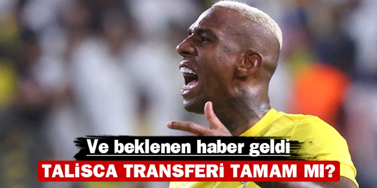 Ve beklenen haber geldi: Talisca transferi tamam mı?