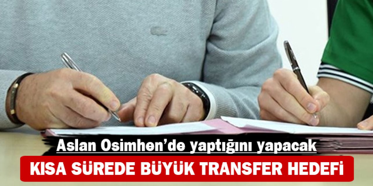 Aslan Osimhen'de yaptığını yapacak: Kısa sürede büyük transfer hedefi