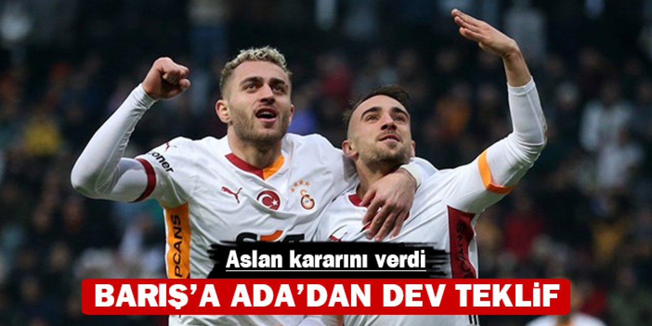 Barış'a Ada'dan dev teklif: Aslan kararını verdi