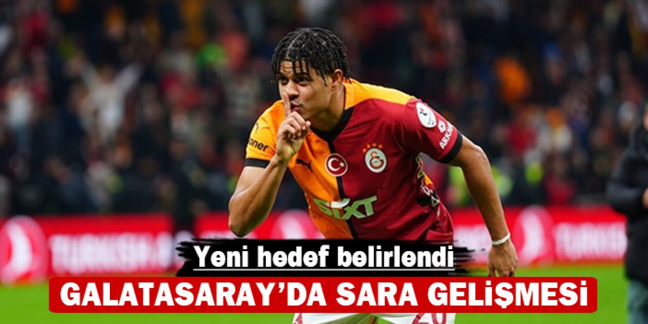 Galatasaray'da Sara kararı: Yeni hedef belirlendi