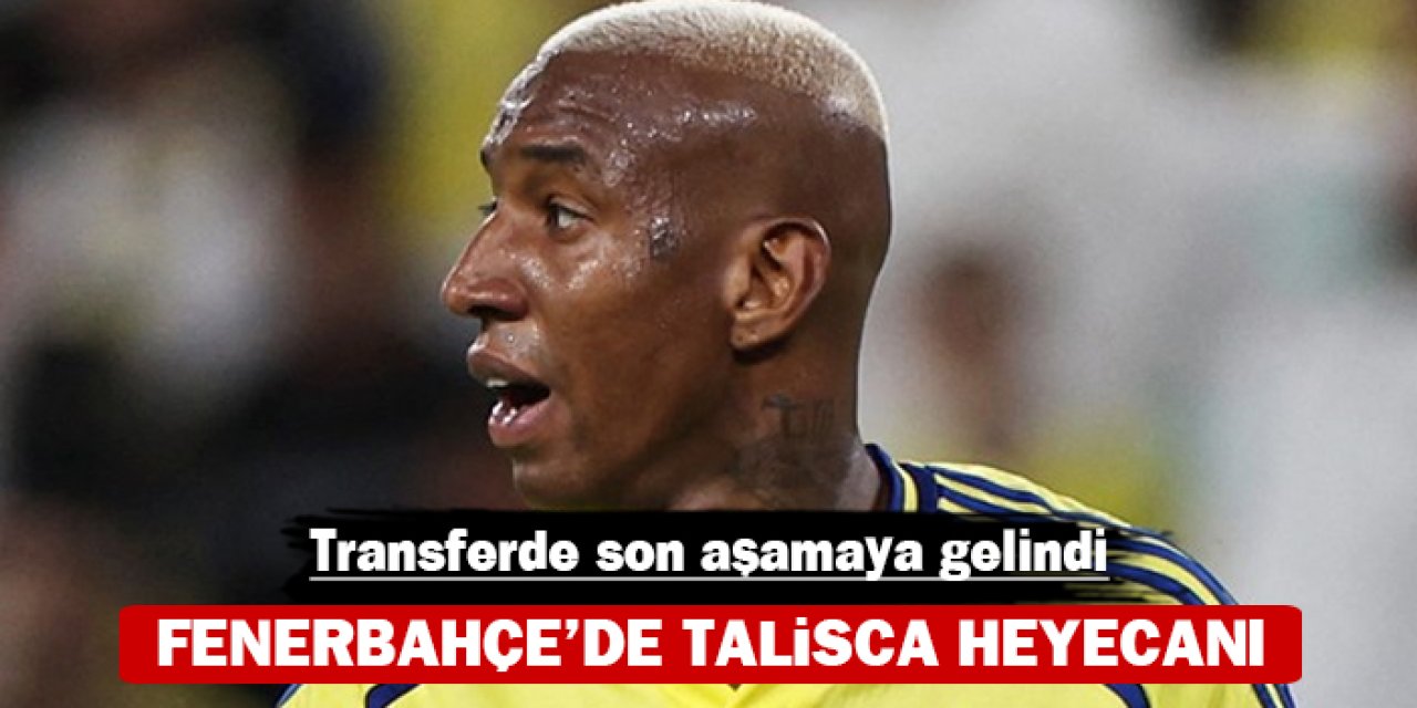 Fenerbahçe’de Talisca heyecanı: Transferde son aşamaya gelindi