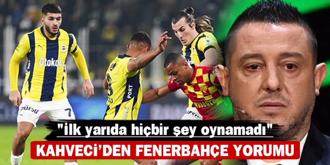 Nihat Kahveci'den Fenerbahçe yorumu: "İlk yarıda hiçbir şey oynamadı"