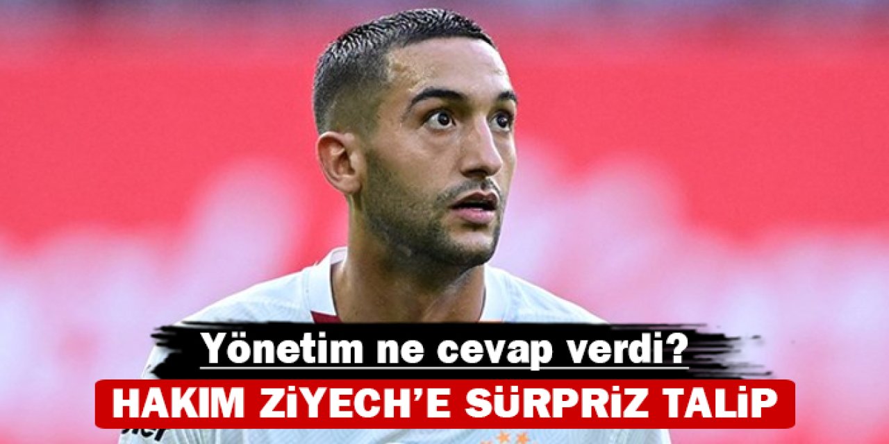 Galatasaray ne yanıt verdi: Hakim Ziyech'e sürpriz talip