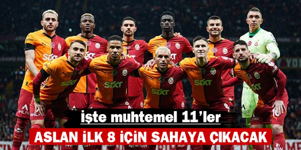 Aslan ilk 8 için sahaya çıkacak: İşte muhtemel 11'ler